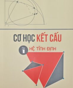 cơ học kết cấu tập 1 hệ tĩnh định