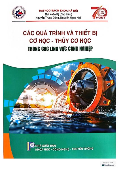 Các quá trình và thiết bị  cơ học - thủy cơ học trong các lĩnh vực công nghiệp