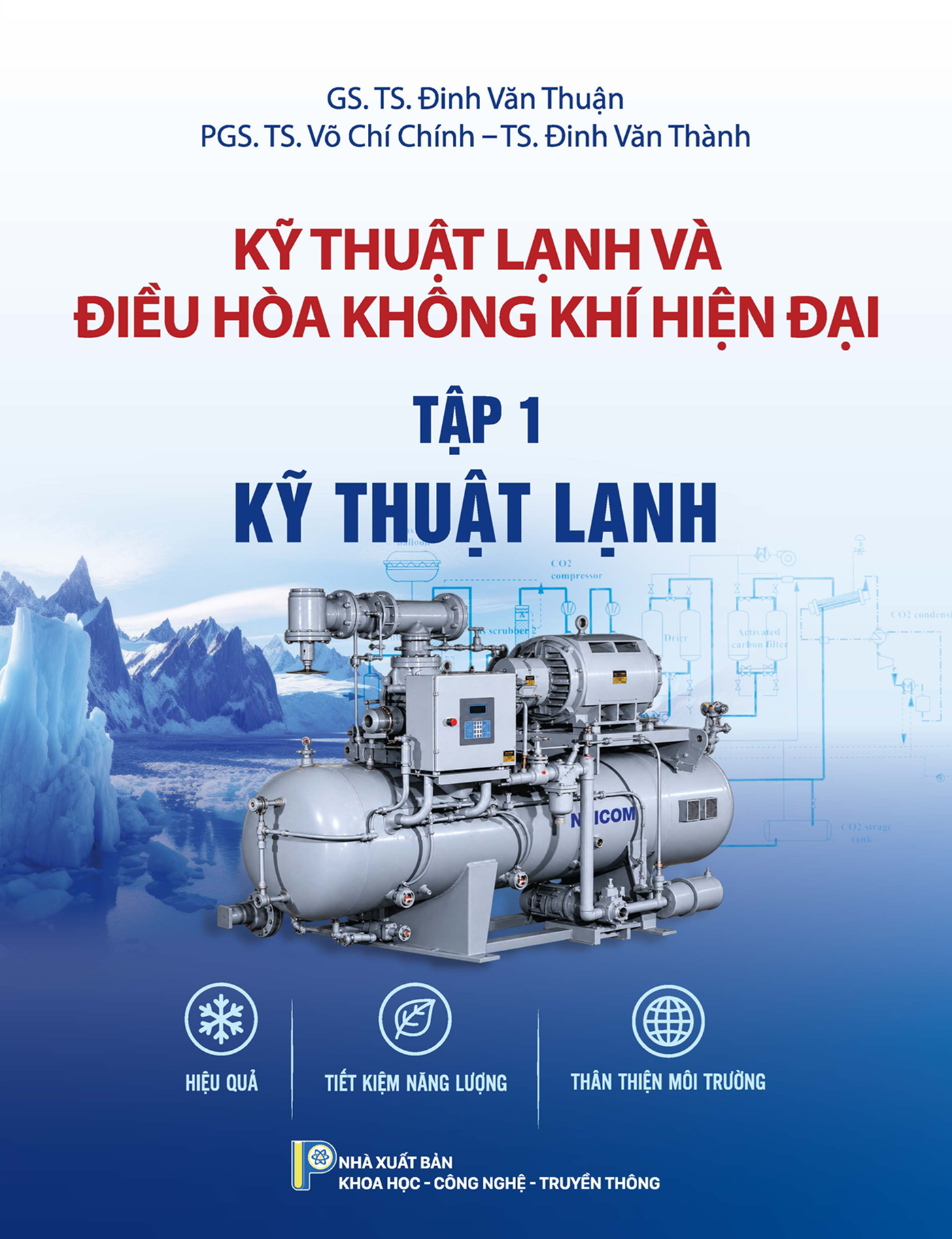 Kỹ thuật lạnh và điều hòa không khí hiện địa Tập 1 Kỹ thuật lạnh